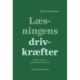 Læsningens drivkræfter: Mellem læselyst og litteraturinteresse