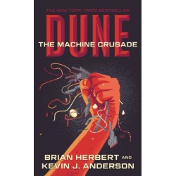 The Dune: The Machine Crusade: Book Two of the Legends of Dune Trilogy