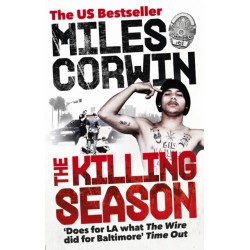 The Killing Season: A Summer in South-Central with LAPD Homicide