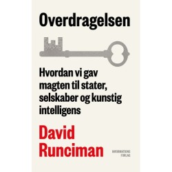 Overdragelsen: Hvordan vi gav magten til stater, selskaber og kunstig intelligens