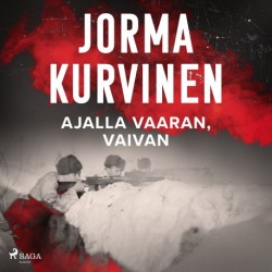 Ajalla vaaran, vaivan