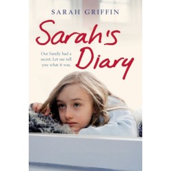 Sarah's Diary: An unflinchingly honest account of one family's struggle with depression