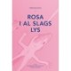 Rosa i al slags lys