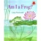 Am I a Frog?