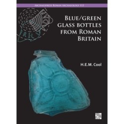 Blue/Green Glass Bottles from Roman Britain: Square and Other Prismatic Forms