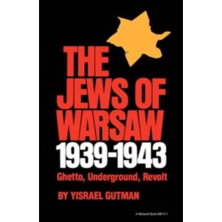 The Jews of Warsaw, 1939-1943: Ghetto, Underground, Revolt