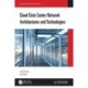 Cloud Data Center Network Architectures and Technologies
