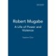 Robert Mugabe: A Life of Power and Violence
