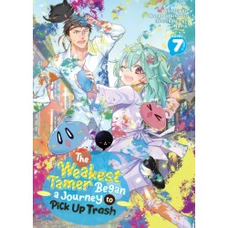 The Weakest Tamer Began a Journey to Pick Up Trash (Light Novel) Vol. 7