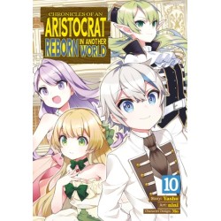 Chronicles of an Aristocrat Reborn in Another World (Manga) Vol. 10