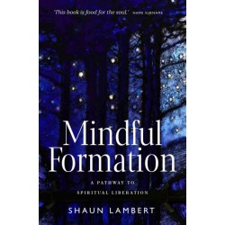 Mindful Formation: A Pathway to Spiritual Liberation