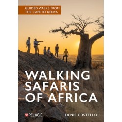 Walking Safaris of Africa: Guided walks from the Cape to Kenya