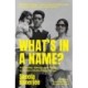 What's in a Name?: Friendship, Identity and History in Modern Multicultural Britain: A New Statesman Book of the Year