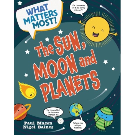 What Matters Most?: The Sun, Moon and Planets