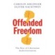 Offended Freedom: The Rise of Libertarian Authoritarianism