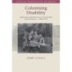 Colonising Disability: Impairment and Otherness Across Britain and Its Empire, c. 1800–1914