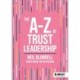 The A-Z of Trust Leadership