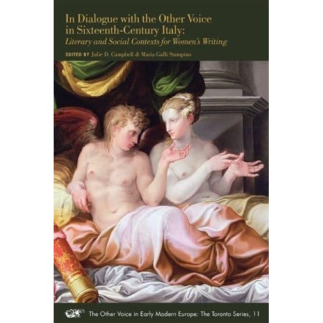 In Dialogue with the Other Voice in Sixteenth–ce – Literary and Social Contexts for Women`s Writing