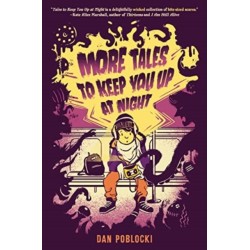 More Tales to Keep You Up at Night