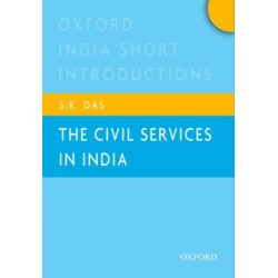 The Civil Services in India: Oxford India Short Introductions