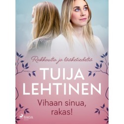 Vihaan sinua, rakas!