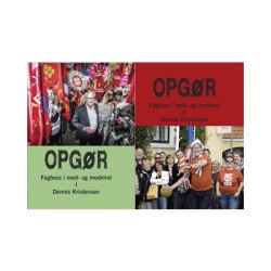Opgør, Bind 1 og 2: Fagboss i med- og modvind