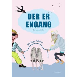 Der er engang: 7 eventyr til tiden