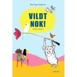 Vildt nok!: 9 fabler med dyr i