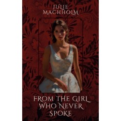 From the Girl Who Never Spoke