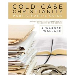 Cold-Case Christianity Participant's Guide: A Homicide Detective Investigates the Claims of the Gospels