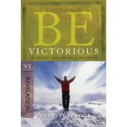Be Victorious - Revelation: In Christ You Are an Overcomer