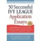 50 Successful Ivy League Application Essays