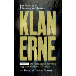 Klanerne: De kriminelle netværk bag bandekrigen i Sverige