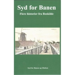 Flere historier fra Roskilde: Syd for Banen