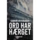 Ord har hærget