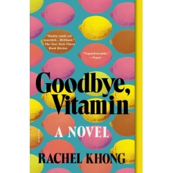 Goodbye, Vitamin: A Novel