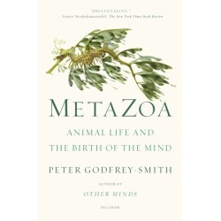 Metazoa: Animal Life and the Birth of the Mind