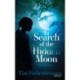 In Search of the Hidden Moon: A Novel