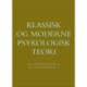 Klassisk og moderne psykologisk teori