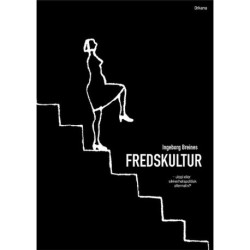 Fredskultur : utopi eller sikkerhetspolitisk alternativ?