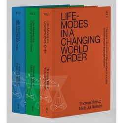 Life-Modes in a changing World Order: The neoculturation of life-modes in a state system under transformation | 3 bind