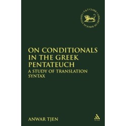 On Conditionals in the Greek Pentateuch: A Study of Translation Syntax