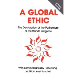 Global Ethic: The Declaration of the Parliament of the World's Religions