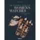 The Wonderful World of Women's Watches: Beauty Beyond Time