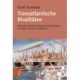 Transatlantische Rivalitaten: Deutsche und amerikanische Einstellungen zu Technik, Kultur und Moderne