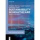 Sustainability in Healthcare: MHealth, AI, and Robotics