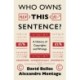 Who Owns This Sentence?: A History of Copyrights and Wrongs