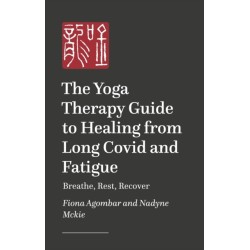The Breathe, Rest, Recover: Yoga Therapy for Healing from Long Covid and Fatigue