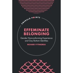 Effeminate Belonging: Gender Nonconforming Experience and Gay Bottom Identities