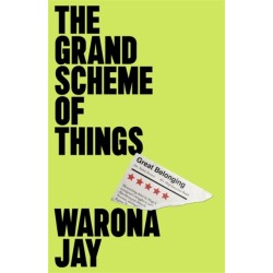The Grand Scheme of Things: the bold new novel about prejudice in the theatre world